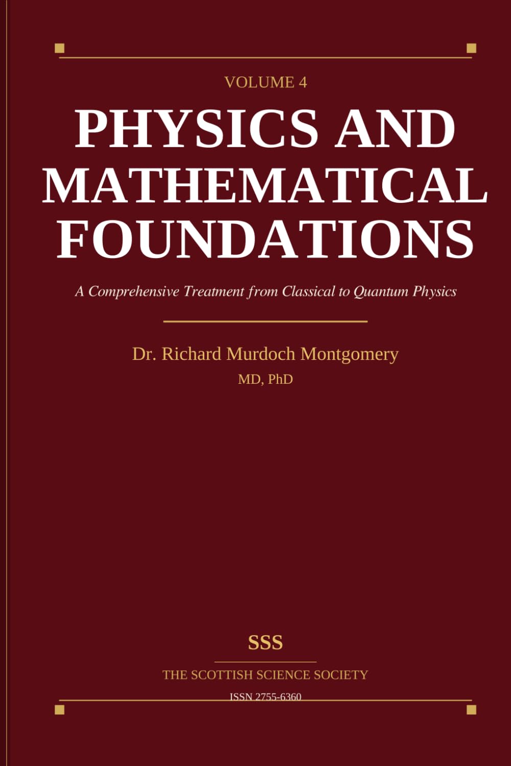 Physics and Its Mathematical Foundations Volume 4